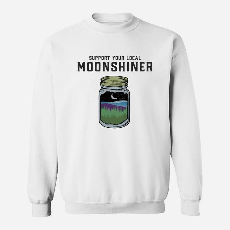 Support Your Local Moonshiner Funny Moonshine Jar Shirt Sweatshirt