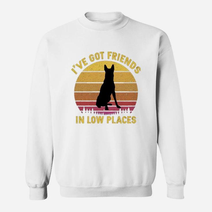 Vintage Belgian Malinois I Have Got Friends In Low Places Dog Lovers Sweat Shirt