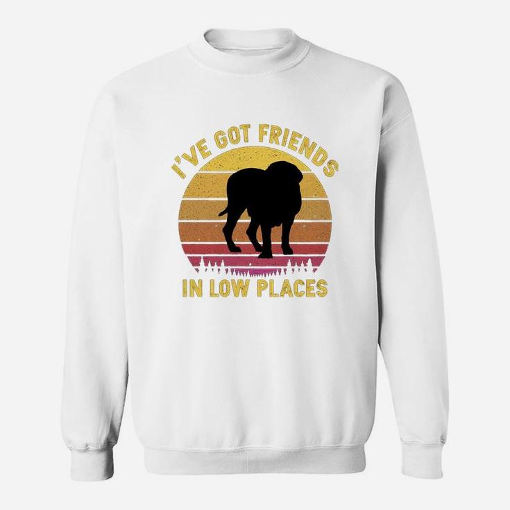 Vintage Mastiff I Have Got Friends In Low Places Dog Lovers Sweat Shirt