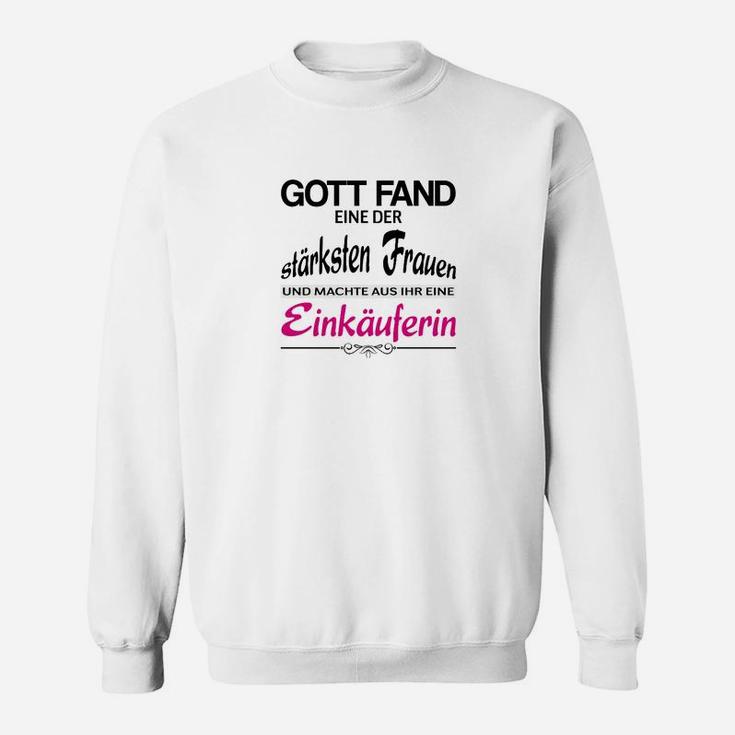 Weißes Sweatshirt Starke Frau Einkäuferin Motiv, Inspirierendes Damen Tee