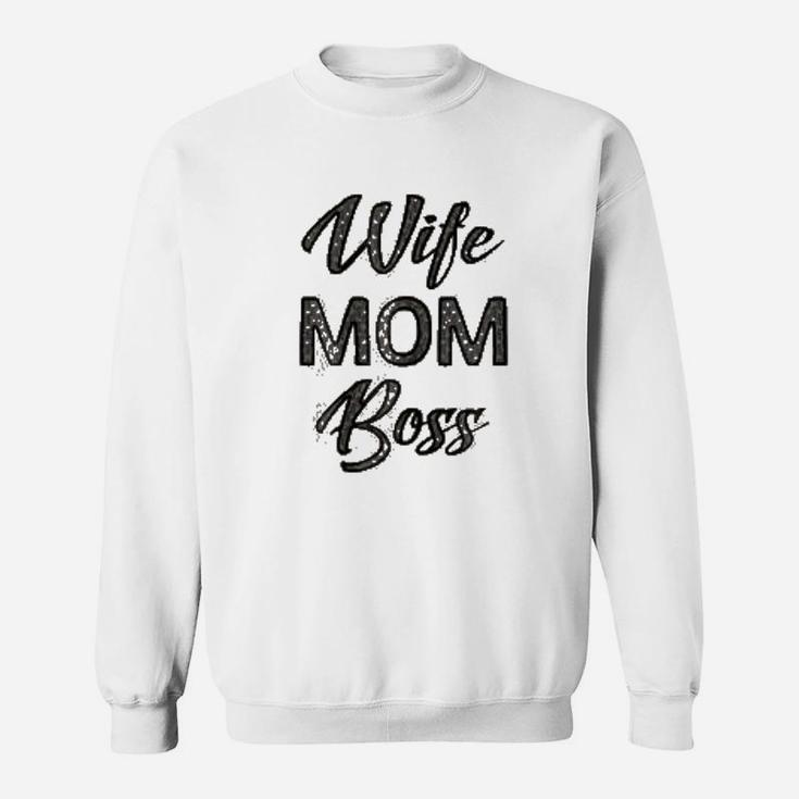 Wife Mom Boss Mothers Day Gift Sweat Shirt