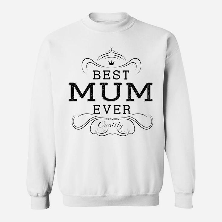 Womens Best Mum Ever Mother Grandma Mothers Day Gift Sweat Shirt
