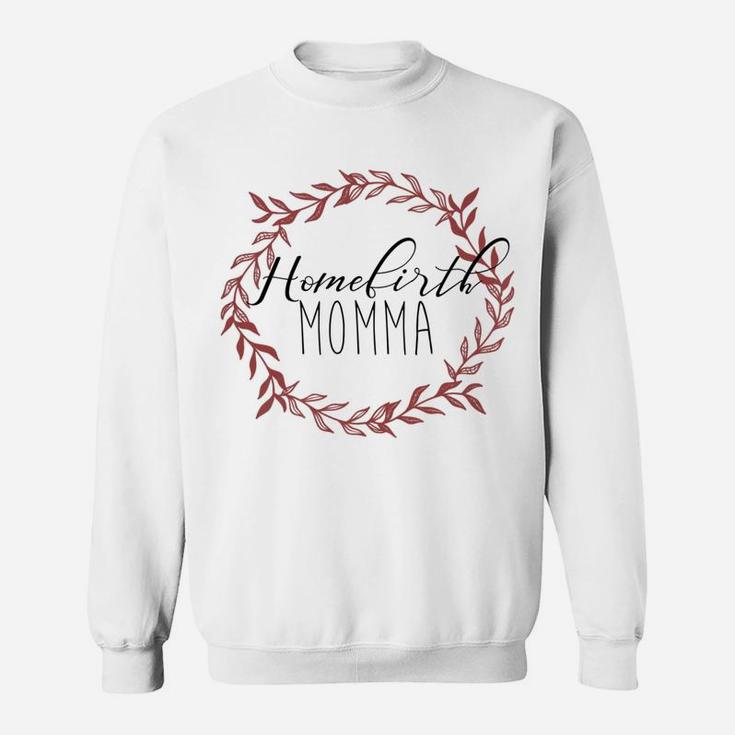 Womens Homebirth Momma Sweat Shirt