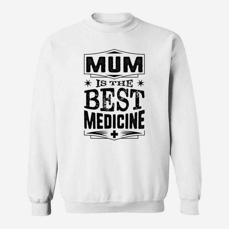 Womens Mum Is The Best Medicine Grandma Gift Sweat Shirt