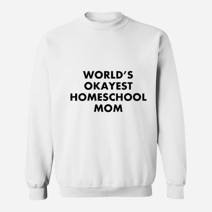 Worlds Homeschool Teacher Mom Teaching Gift Sweat Shirt