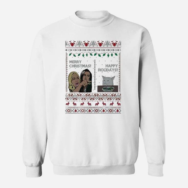 Yelling Woman Cat Meme Merry Christmas Happy Holidays Ugly Christmas Shirt Sweat Shirt