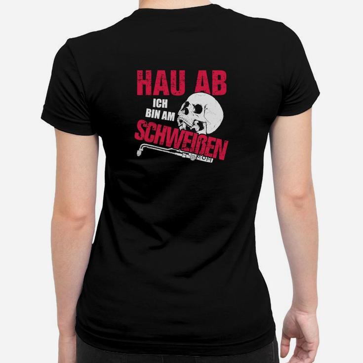 Humorvolles Schweißer-Frauen Tshirt, Hau Ab Ich Bin Am Schweißen für Handwerker