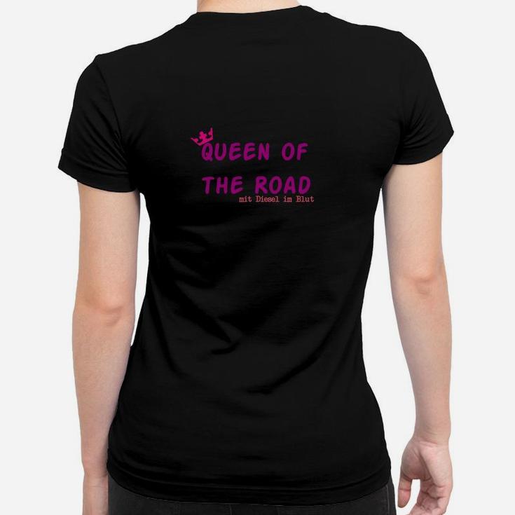 Königin Der Straße Mit Diesel Im Blut- Frauen T-Shirt