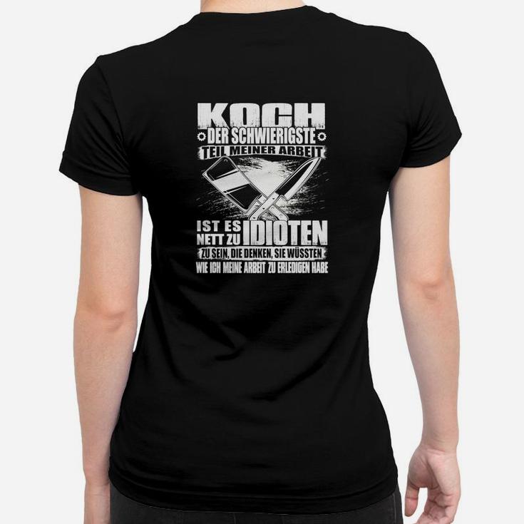 Lustiges Koch-Frauen Tshirt Umgang mit Idioten Spruch für Küchenchefs