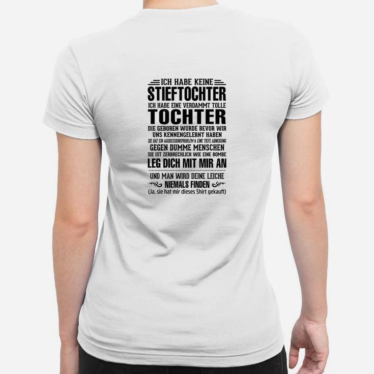 Ich Habe Keine Stieftochter Frauen T-Shirt