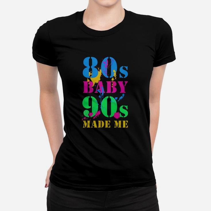 80's baby 90's made me shirt