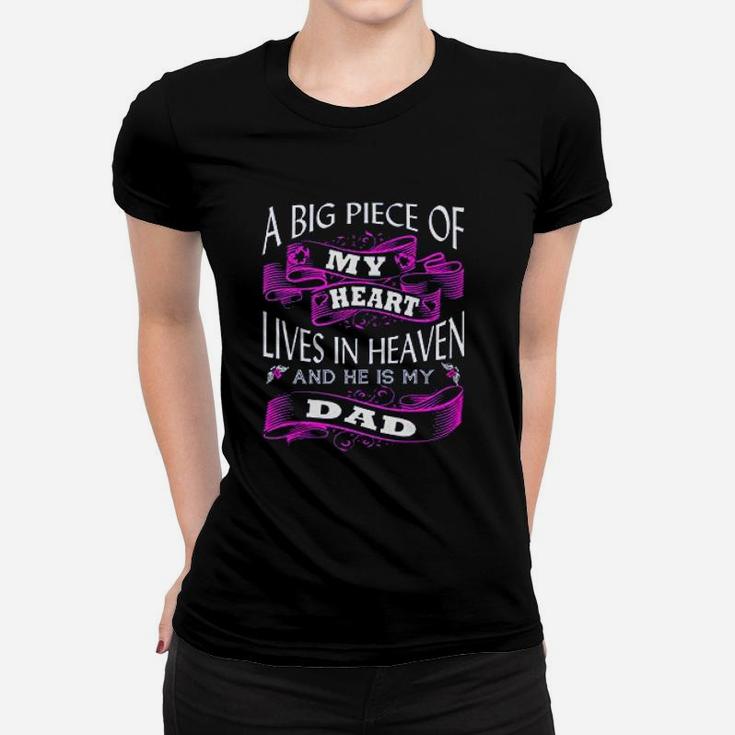 A Big Piece Of My Heart Lives In Heaven And He Is My Dad Ladies Tee