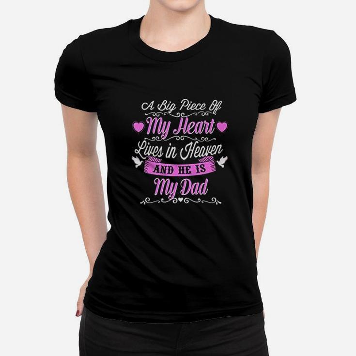 A Big Piece Os My Heart Lives In Heaven And He Is My Dad Gift Ladies Tee