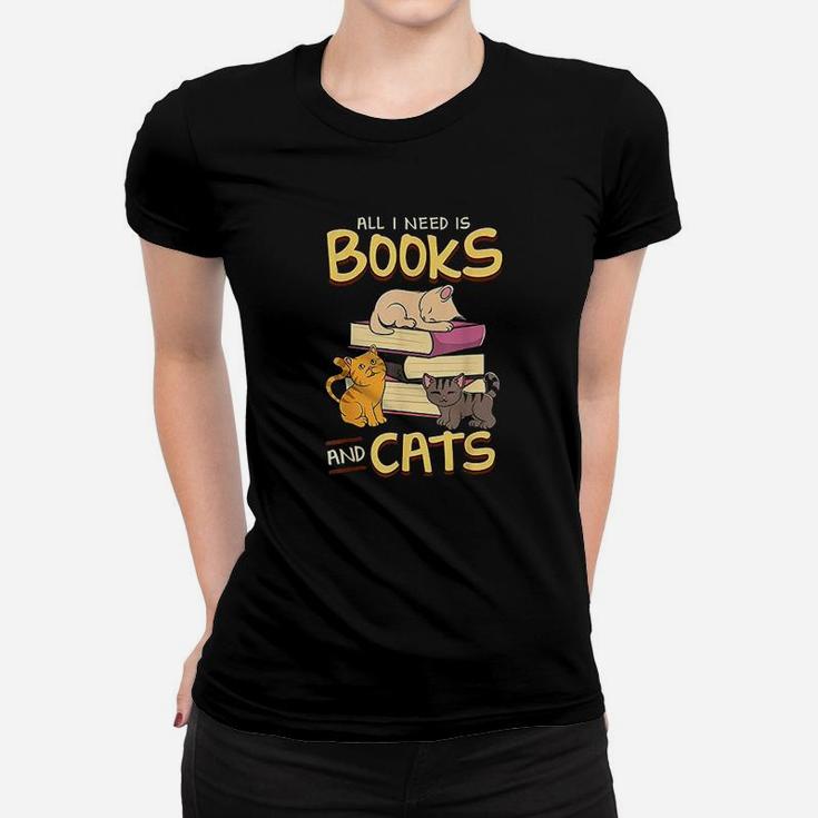 All I Need Is Books And Cats Adorable Book Obsessed Cat Ladies Tee