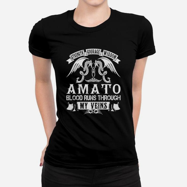 Amato Shirts - Strength Courage Wisdom Amato Blood Runs Through My Veins Name Shirts Women T-shirt