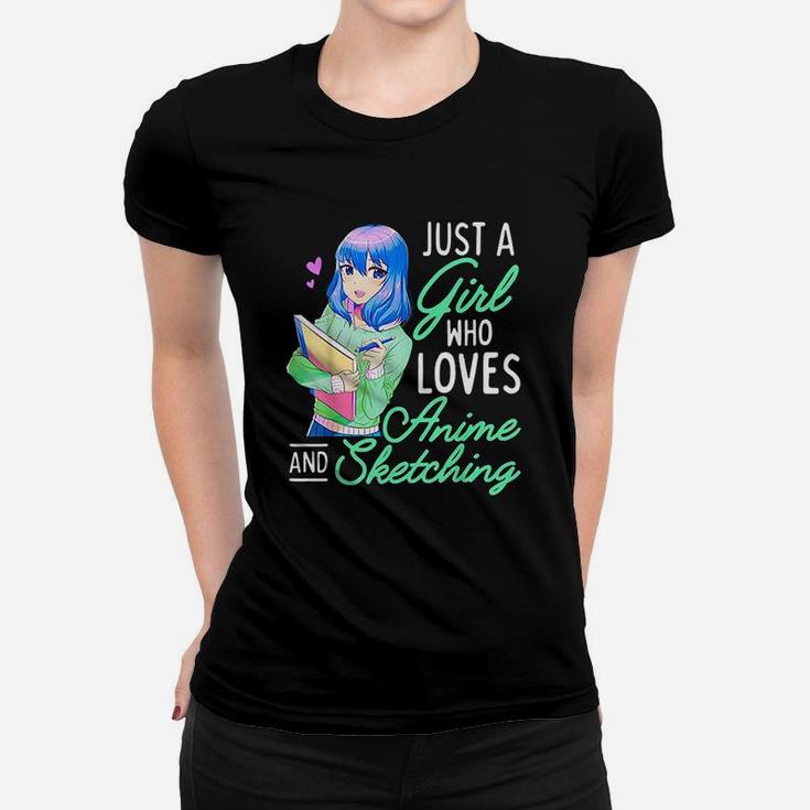 Anime And Sketching Just A Girl Who Loves Anime Drawing Ladies Tee