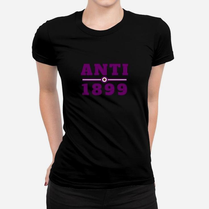 Anti-1899 Schwarzes Grafik Frauen Tshirt, Humorvolles Fan Motiv