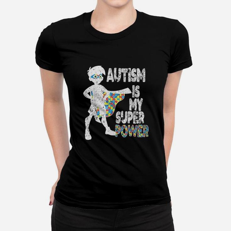 Autism Is My Super Power, Autism Awareness Gift For Boy Ladies Tee
