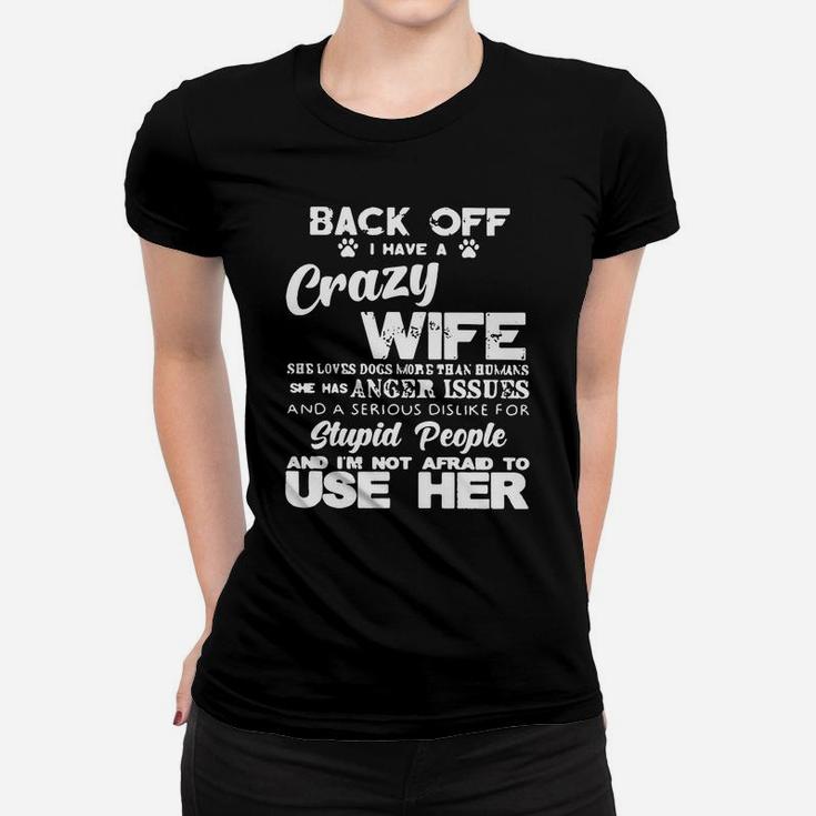 Back Off I Have A Crazy Wife Ladies Tee