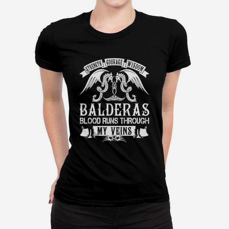 Balderas Shirts - Strength Courage Wisdom Balderas Blood Runs Through My Veins Name Shirts Ladies Tee