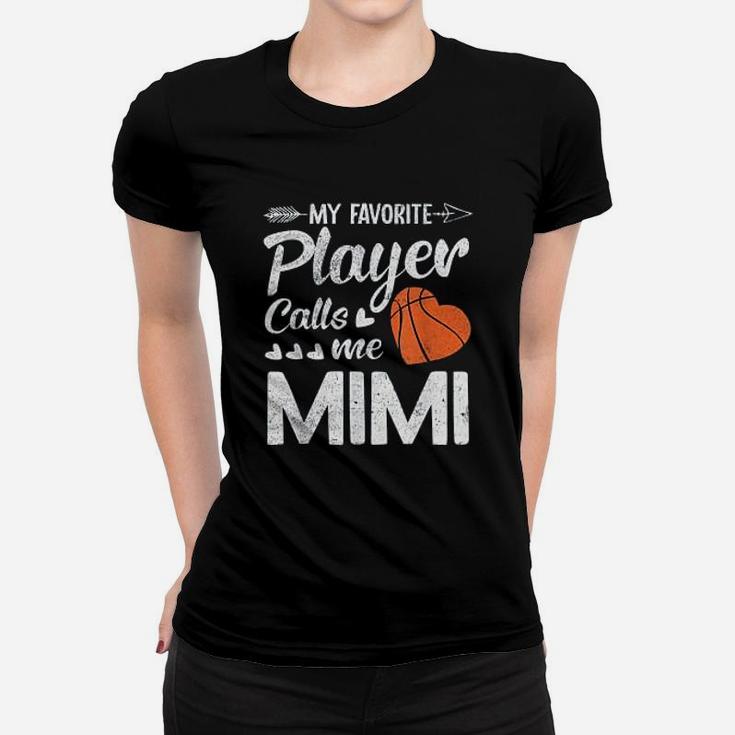 Basketball My Favorite Player Calls Me Mimi Ladies Tee