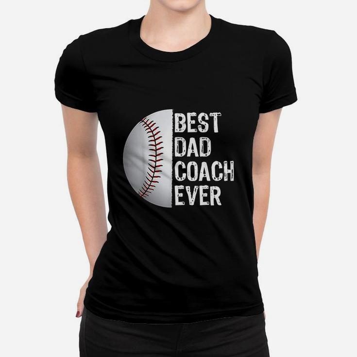 Best Dad Coach Ever Funny Baseball For Sport Lovers Ladies Tee