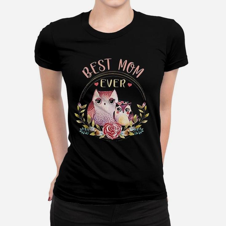 Best Mom Ever Owl Flower Animal Gift For Mom Ladies Tee