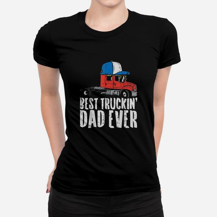 Best Truckin Dad Ever Cap Semi Truck Driver Trucker Men Gift Ladies Tee