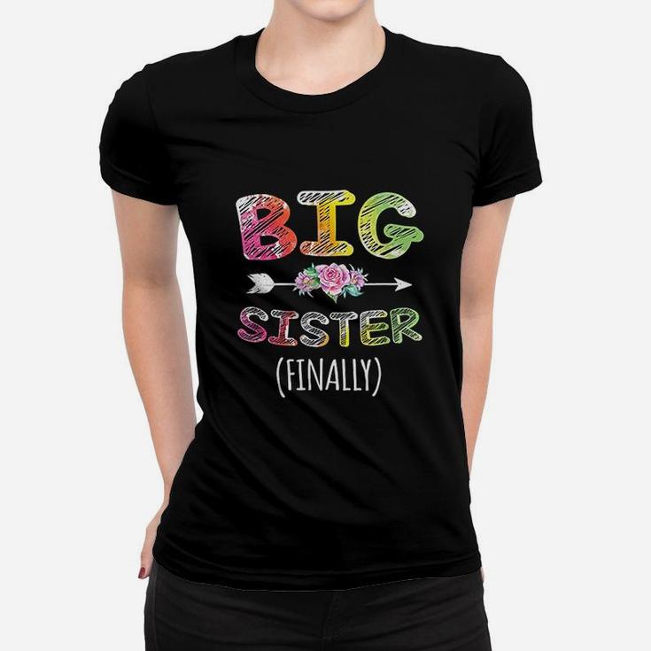 Big Sister Finally Girls Kids Toddlers Big Sister Ladies Tee