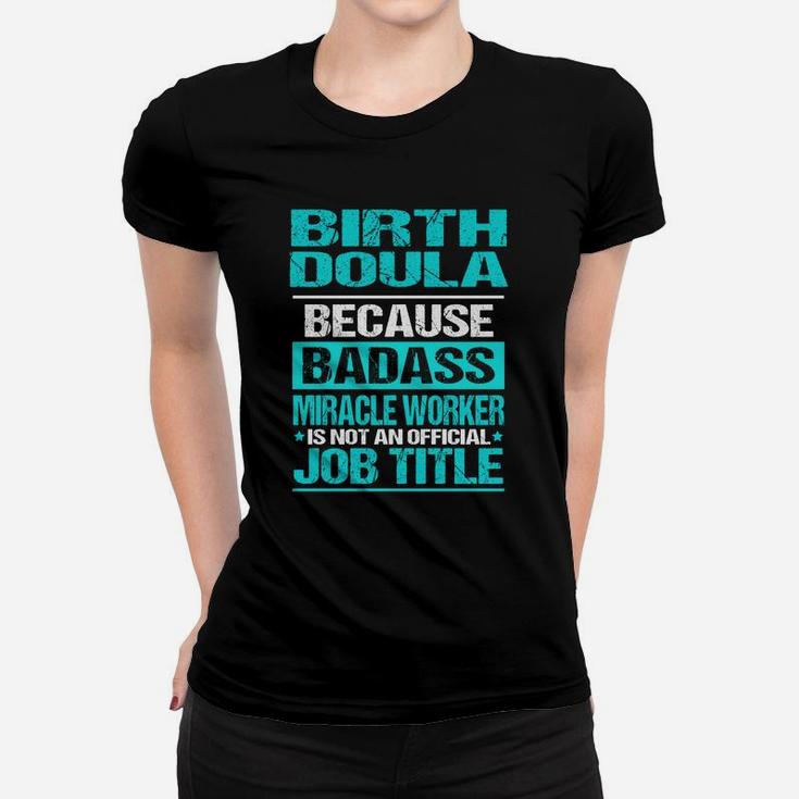 Birth Doula Is Not An Official Job Title Ladies Tee