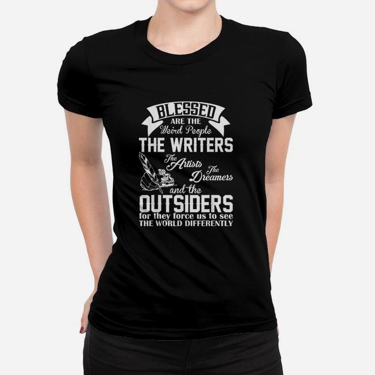 Blessed Are Weird People Writers Artists Dreamer Women T-shirt