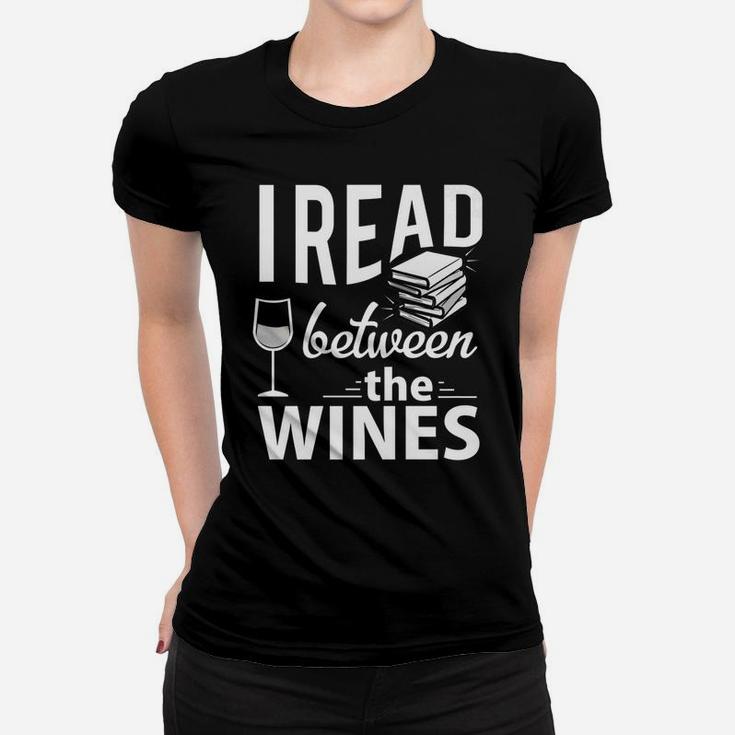 Book Wine Lover Gift Funny I Read Between The Wines Ladies Tee