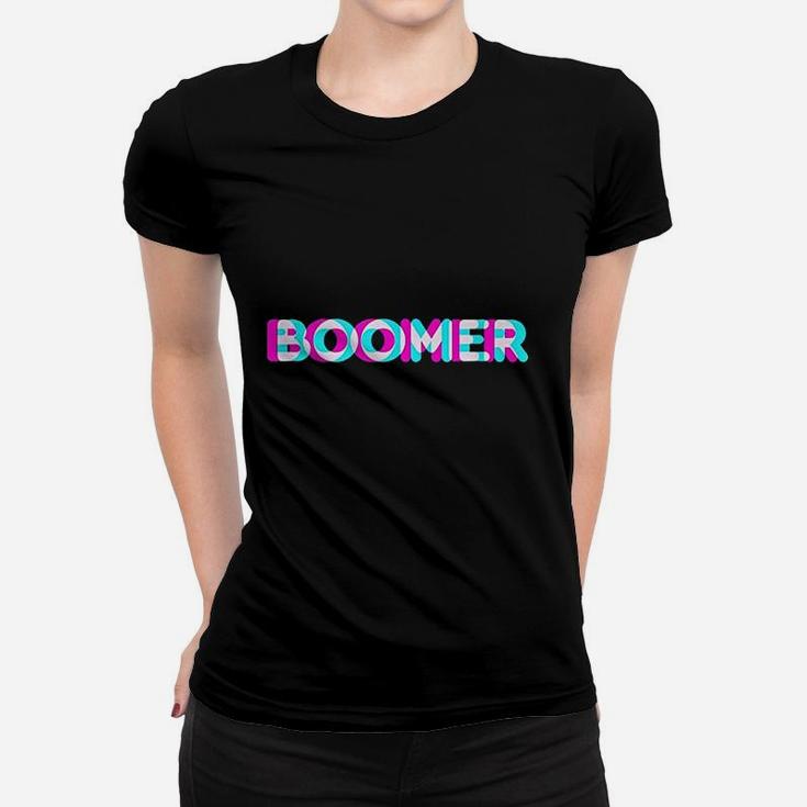 Boomer Meme Funny Anaglyph Type Baby Boomer Proud Generation Ladies Tee