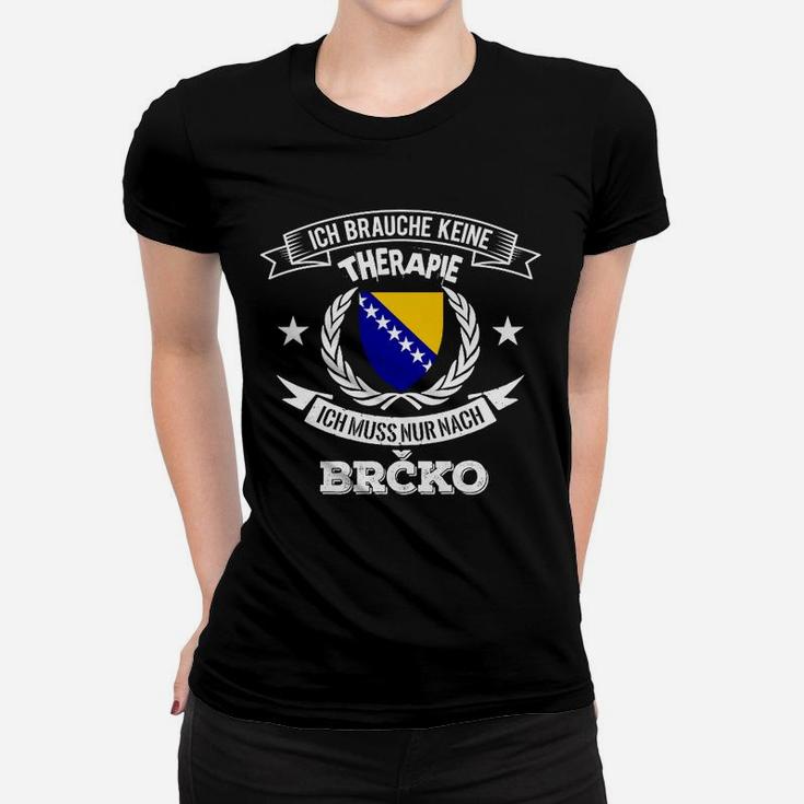 Brčko Therapie Frauen Tshirt, Lustiges Heimatstadt Stolz Design