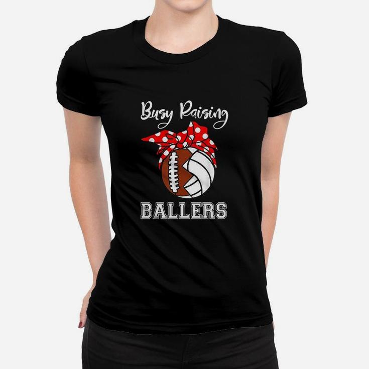 Busy Raising Ballers Funny Football Volleyball Mom Ladies Tee