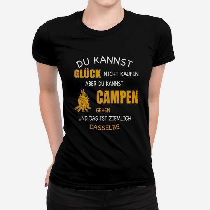 Campen Glück Frauen Tshirt Schwarz, Zitat Glück Nicht Kaufen, Campen Gleichwertig