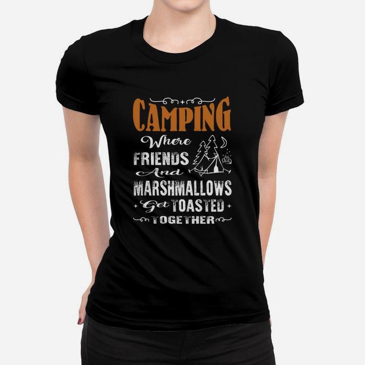 Camping Where Friends And Marshmallows Get Toasted Together Ladies Tee