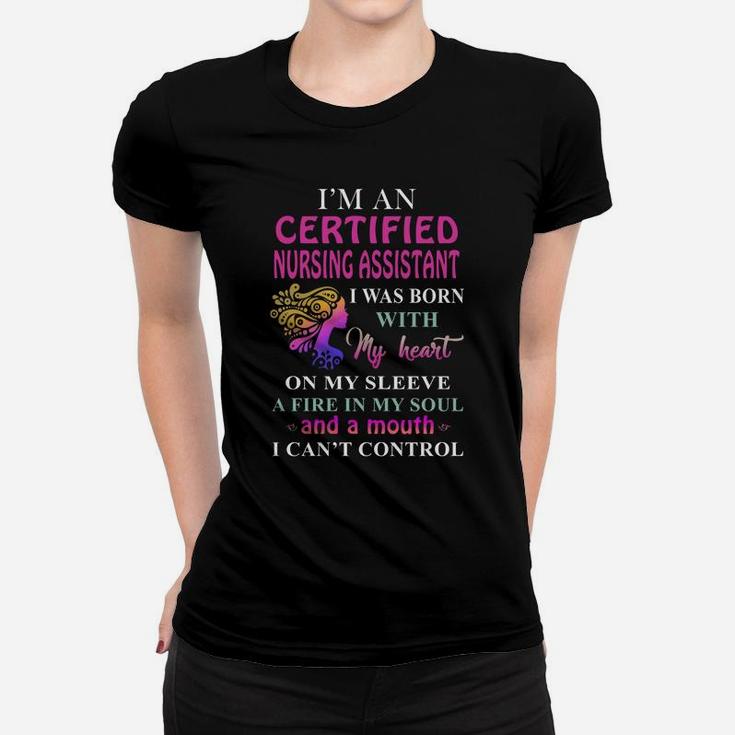 Certified Nursing Assistant Cant Control Women T-shirt