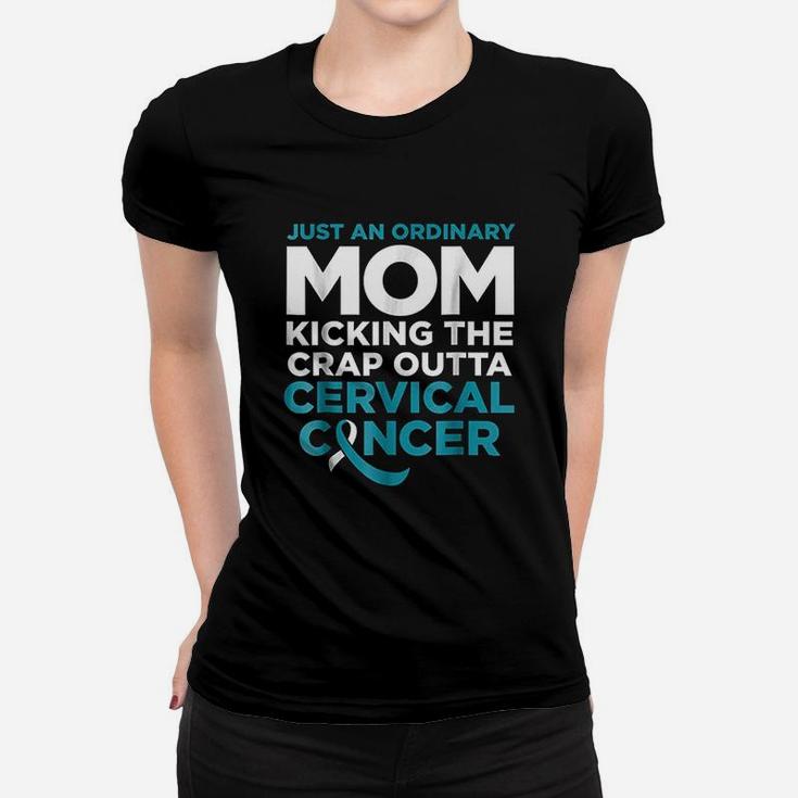 Cervical Canker Fighter Gift For Mom Funny Quote Ladies Tee