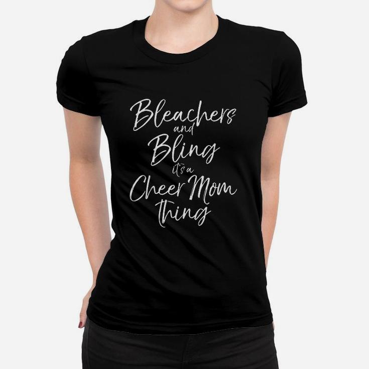 Cheerleader Mom Bleachers And Bling Its A Cheer Mom Thing Ladies Tee