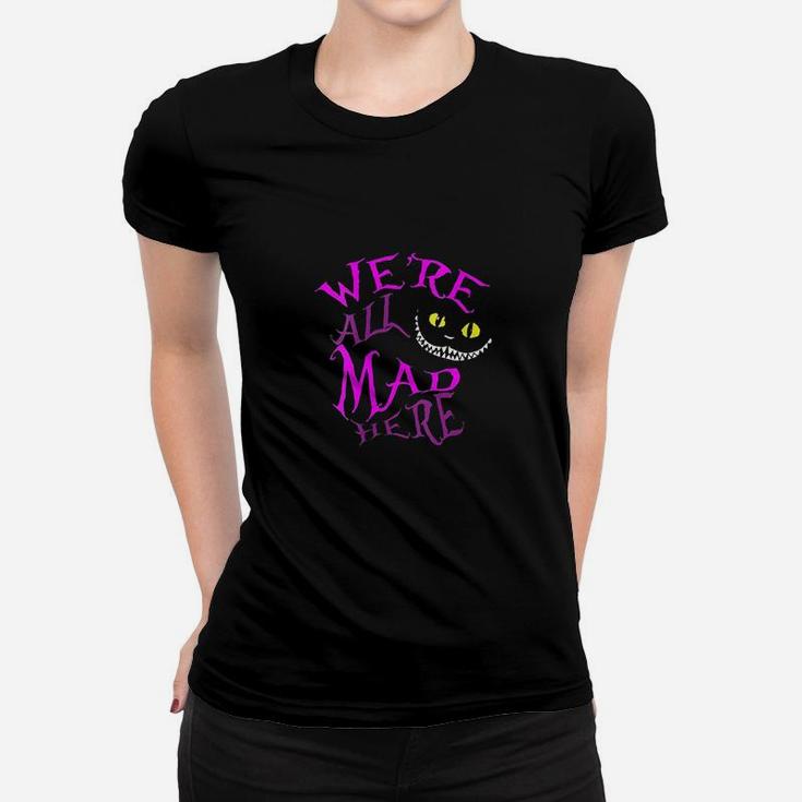 Cheshire Cat Were All Mad Here Ladies Tee