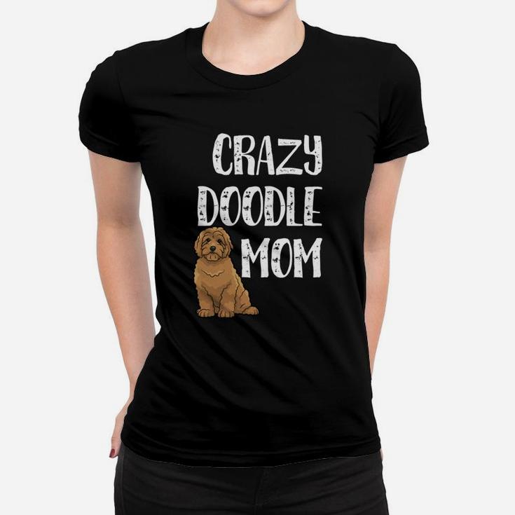 Crazy Doodle Mom Goldendoodle Labradoodle Doodle Mom Ladies Tee
