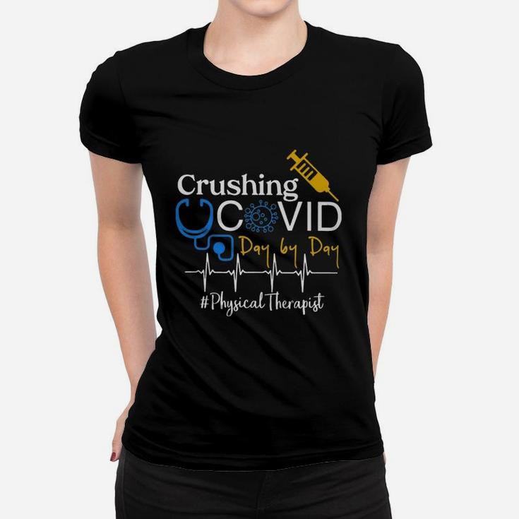 Crushing Dangerous Disease Day By Day Physical Therapist Ladies Tee