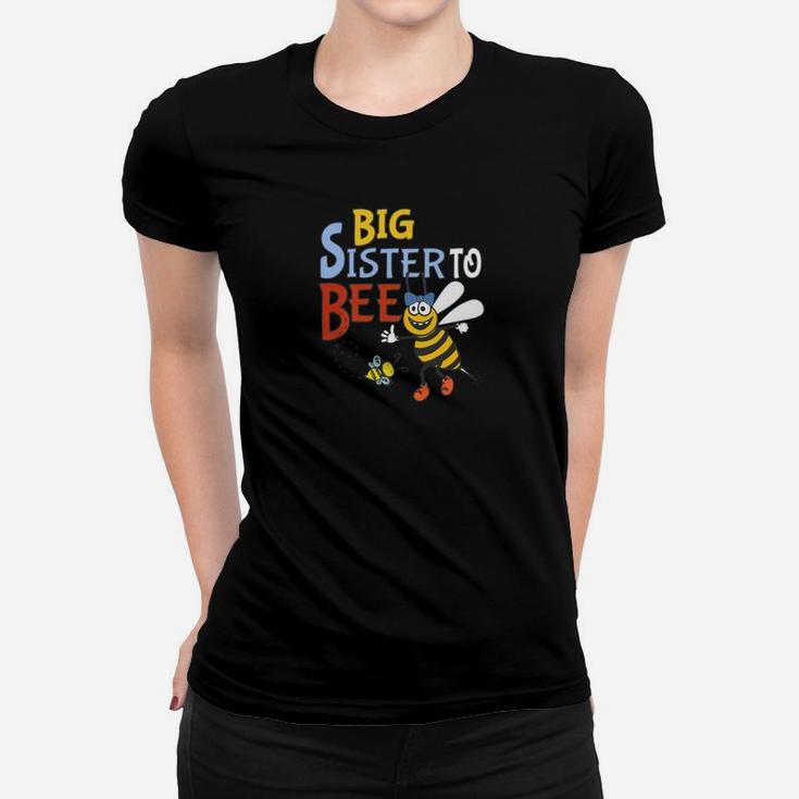 Cute Big Sister For Girls Big Sister To Bee Bumble Bee Ladies Tee