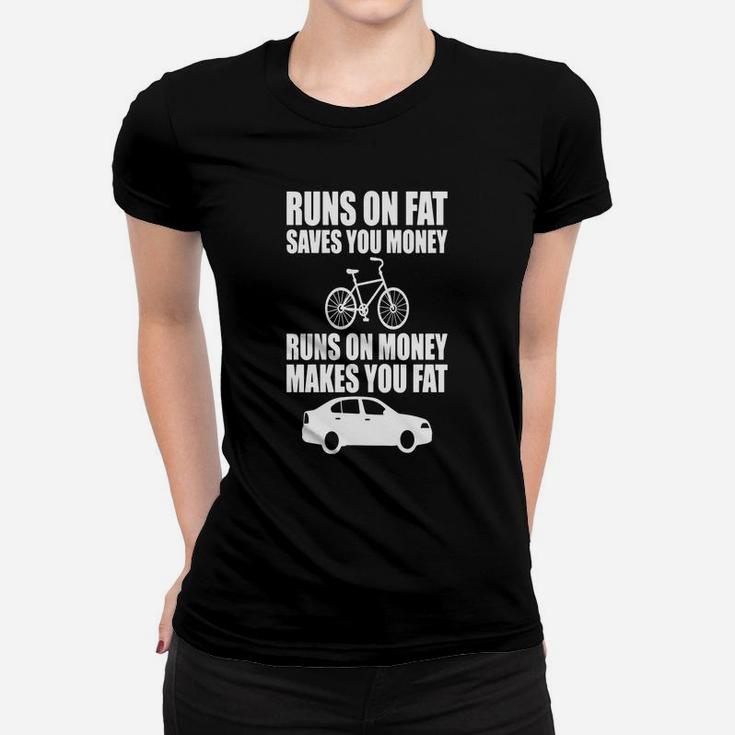 Cycling Runs On Fat Saves You Money Ladies Tee