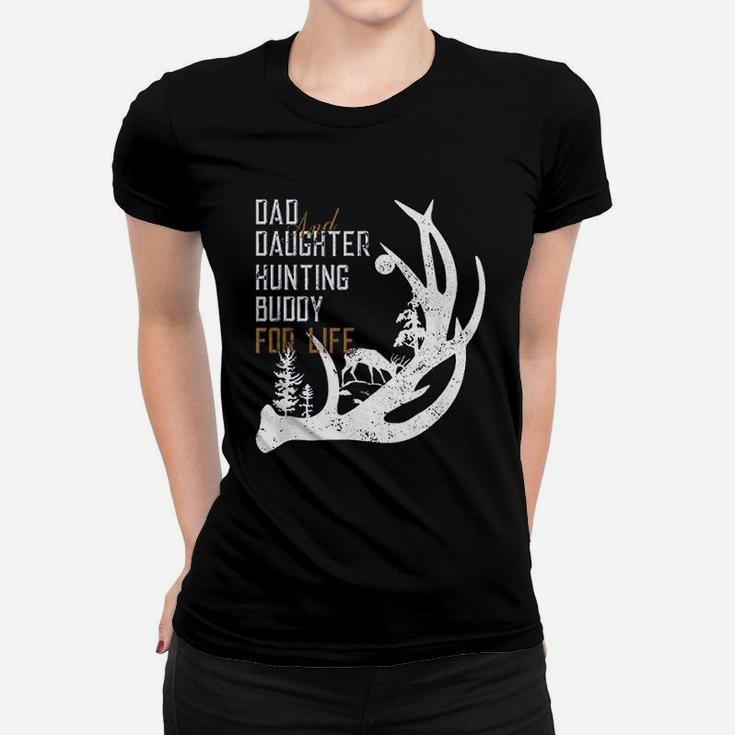 Dad And Daughter Hunting Buddy For Life Gift For Hunters Women T-shirt