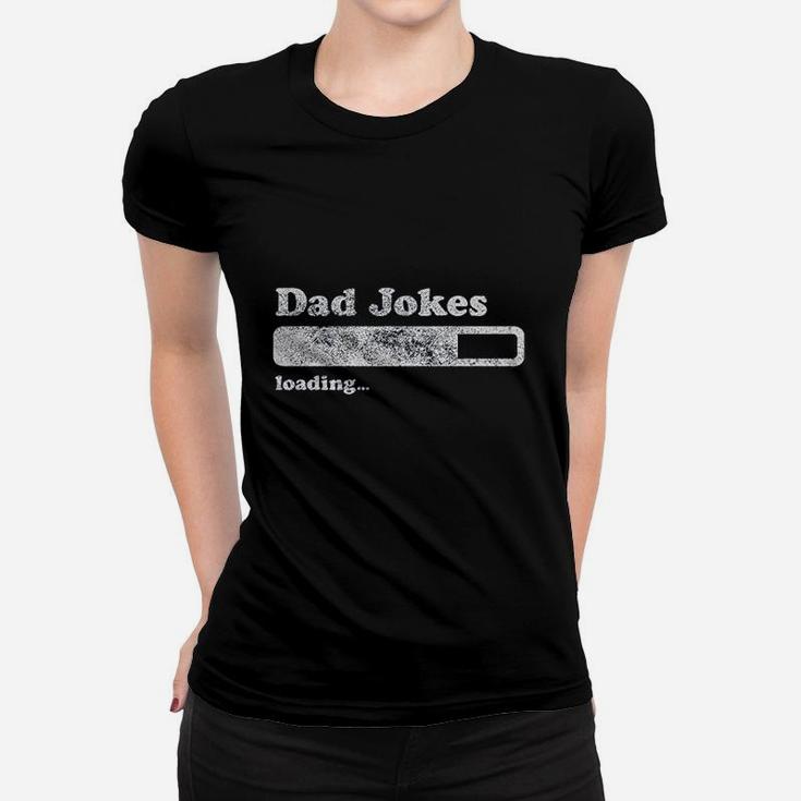 Dad Jokes Loading Funny Fathers Day Papa Ladies Tee