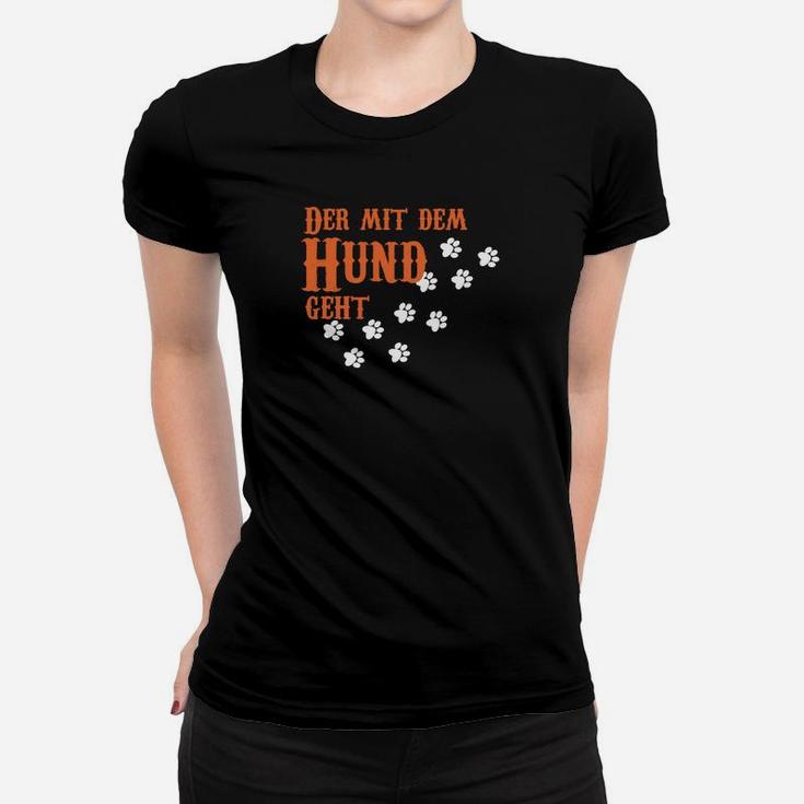 Der mit dem Hund Geht Schwarzes Frauen Tshirt, Orange Aufdruck für Hundefreunde