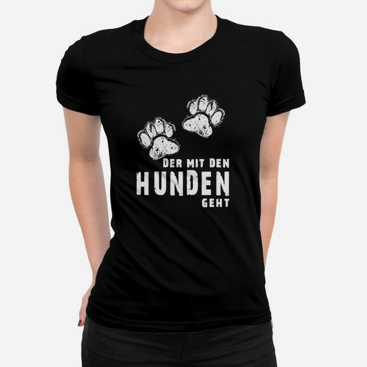 Der Mit Dem Hunden Geht Frauen T-Shirt