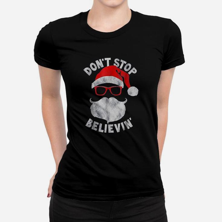 Dont Stop Believing Santa Cool Glasses Christmas Ladies Tee